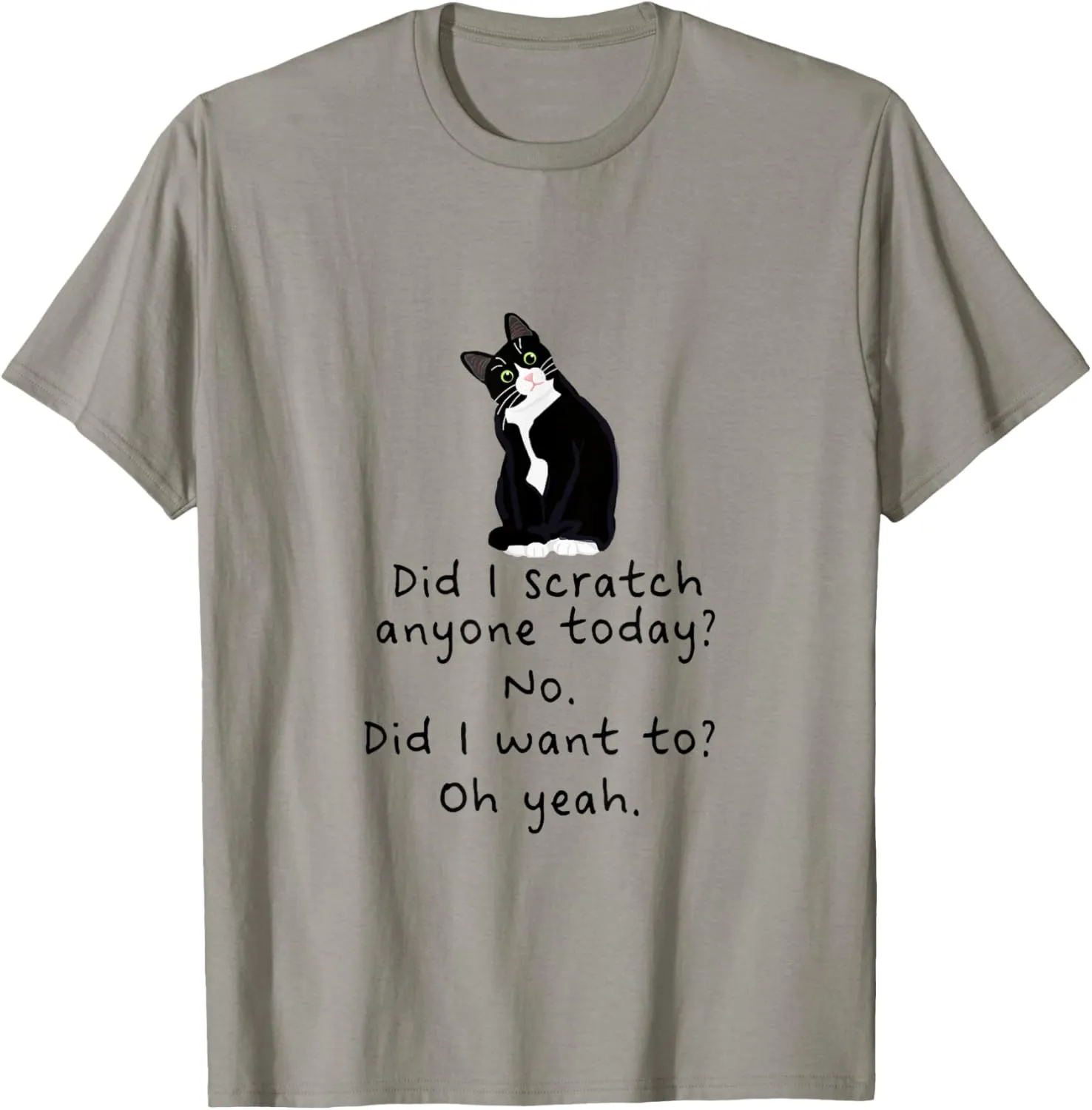 Sarcastic Cat Have I Scratched Anyone Today? Funny Black Cat T-Shirt
